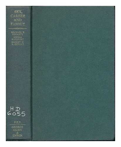 FOGARTY, MICHAEL PATRICK ; RAPOPORT, RHONA ; RAPOPORT, ROBERT N. - Sex, career and family : including an international review of women's roles