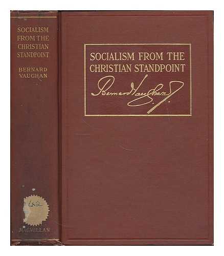 VAUGHAN, BERNARD (1847-1922) - Socialism from the Christian standpoint - ten conference