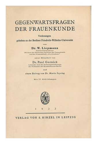 LIEPMANN, WILHELM (1878-) - Gegenwartsfragen der Frauenkunde