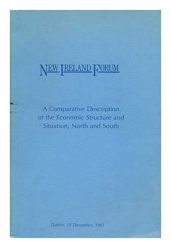 STATIONERY OFFICE - New Ireland forum : a comparative description of the economic structure and situation, North and South, Dublin, 15 December, 1983