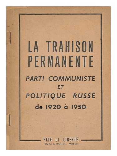 CEYRAT, MAURICE - La trahison permanente : Parti communiste et politique Russe de 1920 a 1950