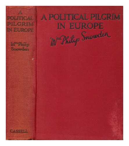 PHILIP SNOWDEN, MRS - A political pilgrim in Europe