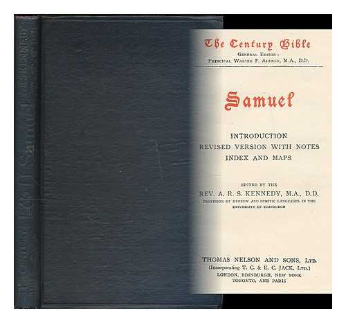 KENNEDY, A. R. S. (ARCHIBALD ROBERT STIRLING), (ED., 1859-1939) - Samuel : introduction, revised version with notes, index and maps / edited by the Rev. A. R. S. Kennedy