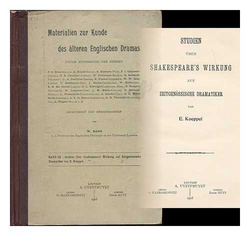 KOEPPEL, EMIL (1852-1917) - Studien uber Shakespeare's wirkung auf zeitgenossische dramatiker / von E. Koeppel