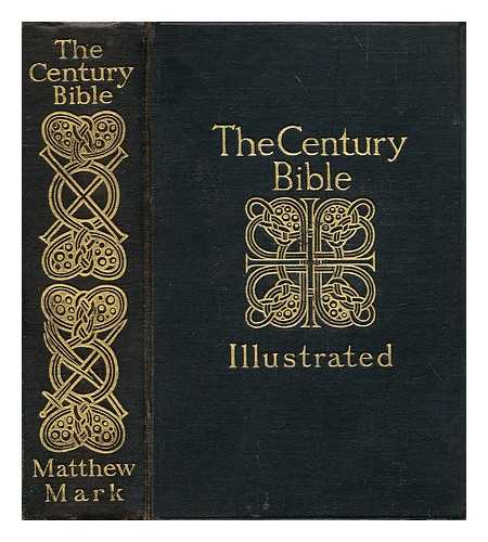 SLATER, W. F. (ED.) (BIBLE -- N. T.  ENGLISH) - The Century Bible: a modern commentary : New Testament. St Matthew edited by W. F. Slater and St. Mark edited by S. D. F. Salmond.