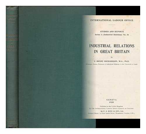 RICHARDSON, J. HENRY (JOHN HENRY), (1890-1970) - Industrial relations in Great Britain