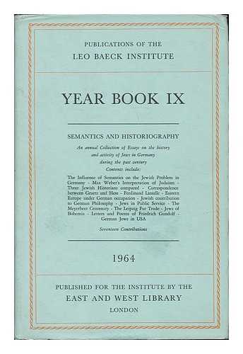 LEO BAECK INSTITUTE - Year Book IX : 1964 ; Publications of the Leo Baeck Institute