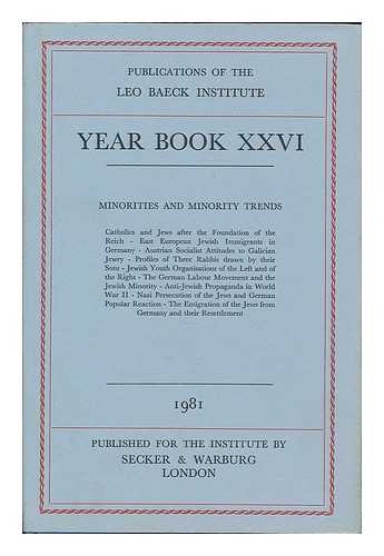 LEO BAECK INSTITUTE - Year Book XXVI : 1981 : Publications of the Leo Baeck Institute