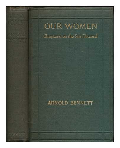 BENNETT, ARNOLD (1867-1931) - Our Women