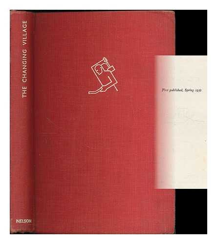 THOMAS, FREDERICK GEORGE (B. 1901) - The changing village : an essay on rural reconstruction