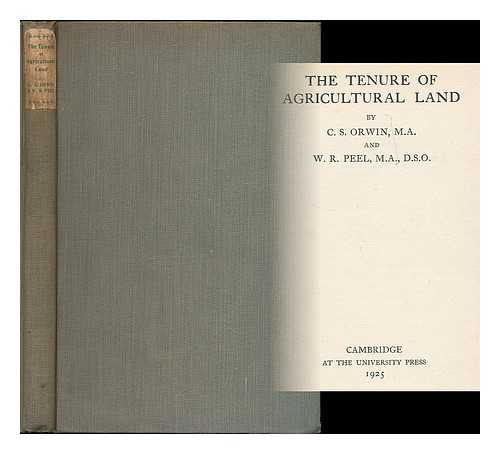 ORWIN, C. S. (CHARLES STEWART), (1876-1955) - The tenure of agricultural land