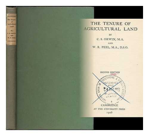 ORWIN, C. S. (CHARLES STEWART), (1876-1955) - The tenure of agricultural land