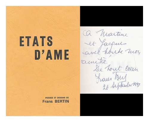 BERTIN, FRANS - Etats d'ame : poemes  et dessins / de Frans Bertin