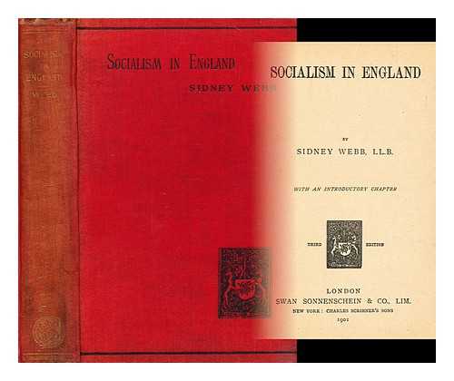 WEBB, SIDNEY - Socialism in England