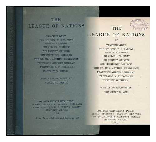 GREY OF FALLODON, EDWARD GREY, VISCOUNT (1862-1933) - The League of Nations
