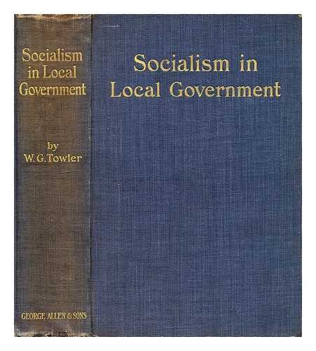 Towler, W. G. - Socialism in Local Government