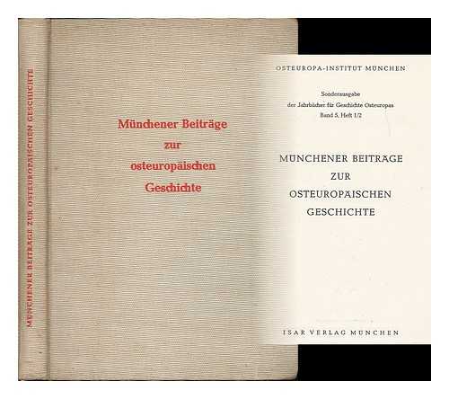 OSTEUROPA-INSTITUT MUNCHEN - Munchener Beitrage zur osteuropaischen Geschicht