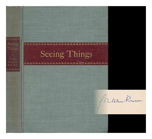 BROWN, JOHN MASON - Seeing Things