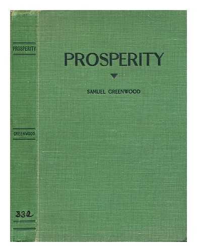 GREENWOOD, SAMUEL (1876-?) - Prosperity No Unemployment