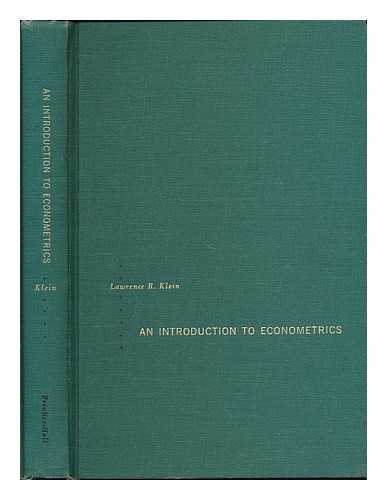 KLEIN, LAWRENCE ROBERT - An introduction to econometrics