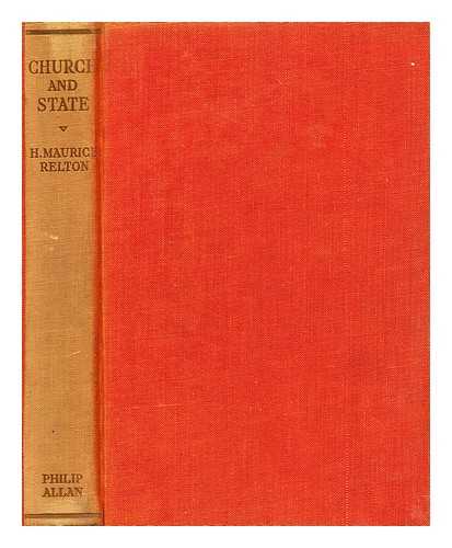 Relton, H. Maurice (Herbert Maurice) (1882-1971) - Church and state : with special reference to the report of the Archbishops' commission