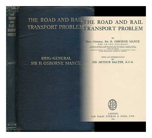 MANCE, HARRY OSBORNE, SIR, (B. 1875) - The road and rail transport problem