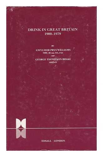Williams, Gwylmor Prys - Drink in Great Britain 1900-1979