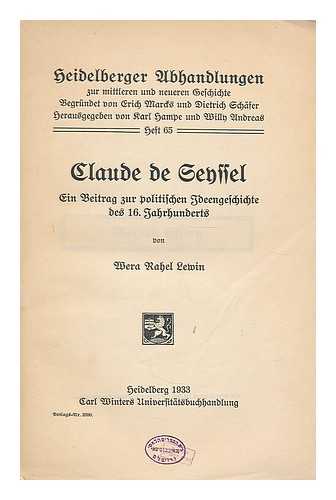 LEWIN, WERA RAHEL - Claude de Genssel : ein beitrag politischen jdeendeschichte des 16. Jahrhunderts / von Wera Rabel Lewin