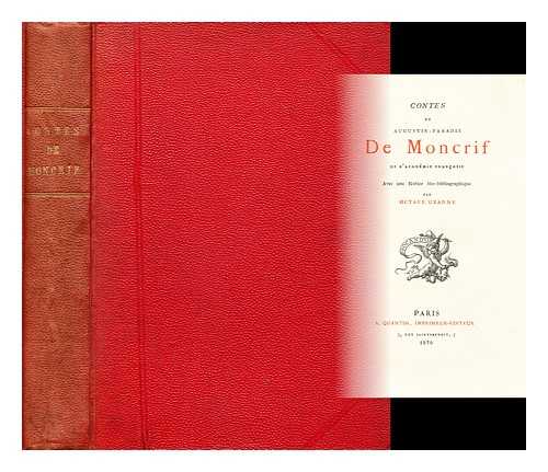 MONCRIF, (FRANCOIS AUGUSTIN), M. DE (1687-1770) - Contes de A. Paradis de Moncrif ... avec une notice bio-bibliographique par O. Uzanne