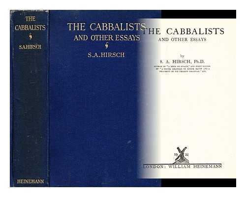 HIRSCH, SAMUEL ABRAHAM - The cabbalists and other essays