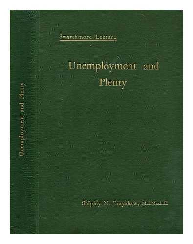 BRAYSHAW, SHIPLEY NEAVE - Unemployment and plenty