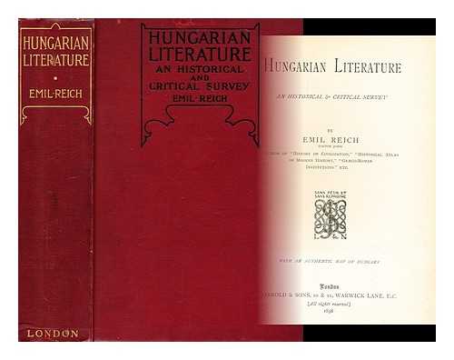 REICH, EMIL (1854-1910) - Hungarian literature : an historical & critical survey