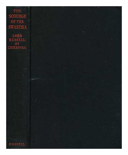 RUSSELL, EDWARD FREDERICK LANGLEY (2ND BARON RUSSELL OF LIVERPOOL) - The scourge of the Swastika : a short history of Nazi war crimes