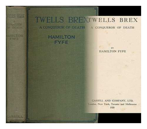 BREX, TWELLS (1874-1920) - Twells Brex : a conqueror of death