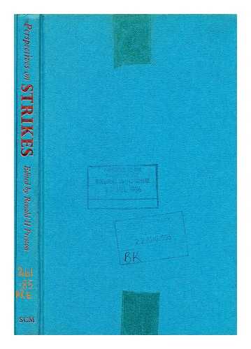 PRESTON, RONALD H. (1913-) ED. - Perspectives on strikes : Manchester Consultation no.1 / edited by Ronald H. Preston