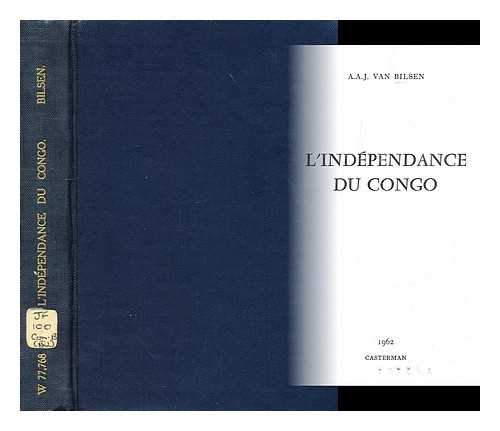 VAN BILSEN, ANTOINE A J - L'independance du Congo