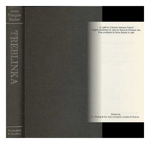 STEINER, JEAN FRANCOIS (1938-) - Treblinka / Jean-Francois Steiner / preface by Simone De Beauvoir ; translated from the French by Helen Weaver