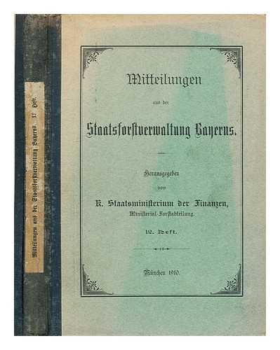 STAATSFORSTVERWALTUNG - Mitteilungen aus der staatsforstverwaltung bayerns 12 heft herausgegeben vom r. staatsministerium der finanzen ministerial forstabteilung