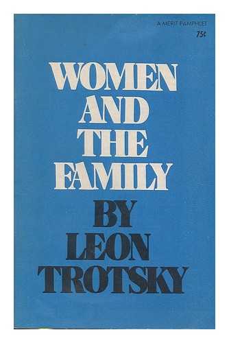 TROTSKY, LEON (1879-1940) - Women and the family