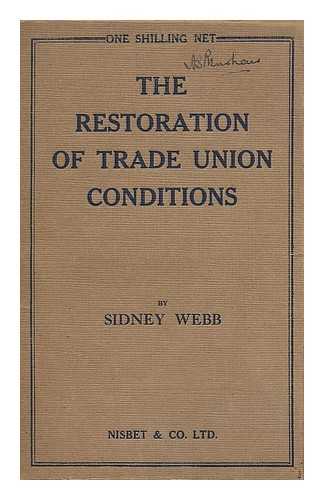 WEBB, SIDNEY (1859-1947) - The restoration of trade union conditions