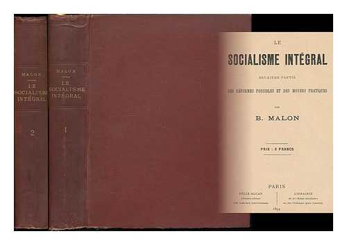 MALON, BENOIT (1841-1893) - Le socialisme integral - [Complete in 2 volumes]