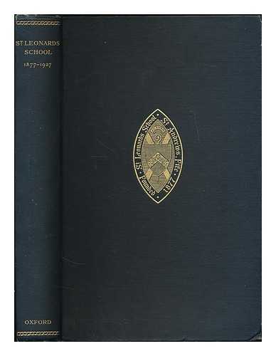 GRANT, JULIA M. [ED., ET AL.] - St. Leonards School, 1877-1927