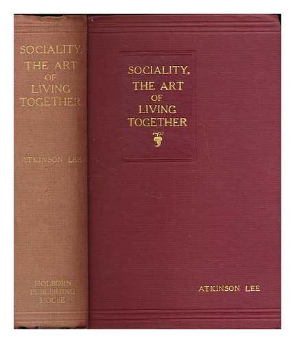 Lee, Atkinson (1880- ) - Sociality : The art of living together