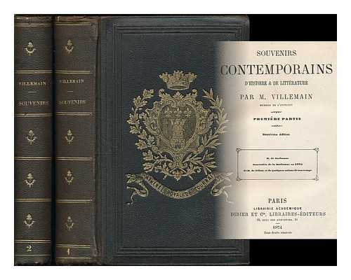 VILLEMAIN, M. ABEL-FRANCOIS (1790-1870) - Souvenirs contemporains d'histoire et de litterature - [Complete in 2 volumes].