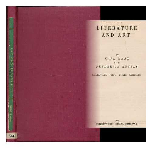 MARX, KARL (1818-1883) - Literature and art / Karl Marx and Frederick Engels: selections from their writings