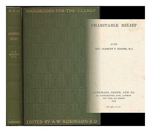 ROGERS, CLEMENT F. (CLEMENT FRANCIS) - Charitable relief / Clement F. Rogers