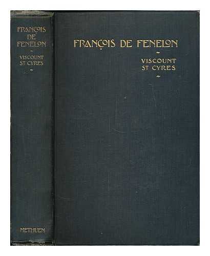 ST. CYRES, STAFFORD HARRY NORTHCOTE, VISCOUNT, (B. 1869) - Francois de Fenelon / Viscount St. Cyres