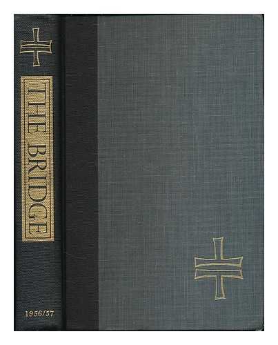 OESTERREICHER, JOHN M. - The Bridge : a Yearbook of Judaeo-Christian Studies - Volume 2 / edited by John M. Oesterreicher