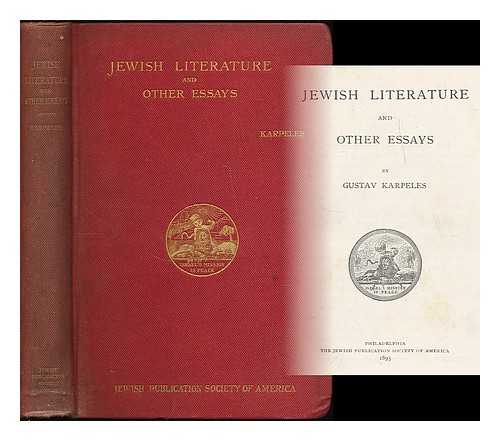 KARPELES, GUSTAV - Jewish literature and other essays