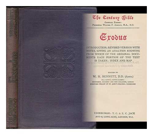 BENNETT, W. H. (WILLIAM HENRY), (1855-1920) - The Century Bible. Exodus : introduction / Revised Version with notes, giving an analysis showing from which of the original documents each portion of the text is taken; index and map ; edited by W. H. Bennett [Bible. O.T. Exodus. English. Revised. 1910.]